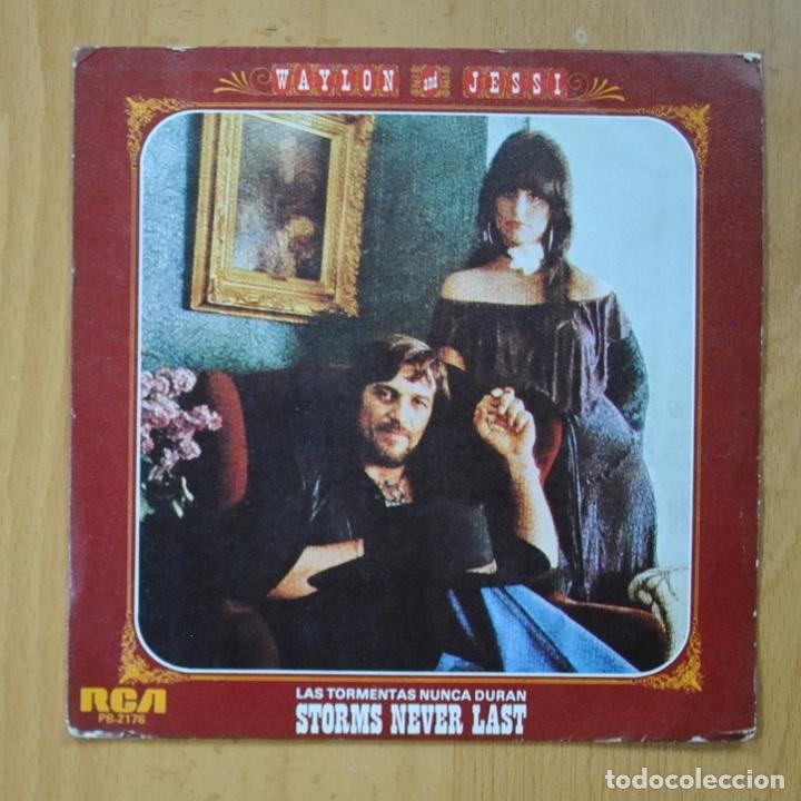 Discos de vinilo: WAYLON & JESSI - STORMS NEVER LAST / I AIN&acute;T THE ONE - SINGLE - Foto 1