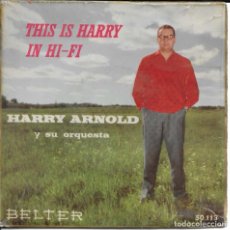 Discos de vinilo: HARRY ARNOLD Y SU ORQUESTA THIS IS HARRY BELTER. Lote 247638525