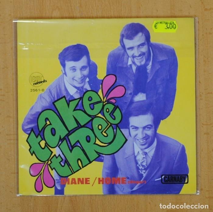 Discos de vinilo: TAKE THREE - DIANE / HOME - SINGLE - Foto 3