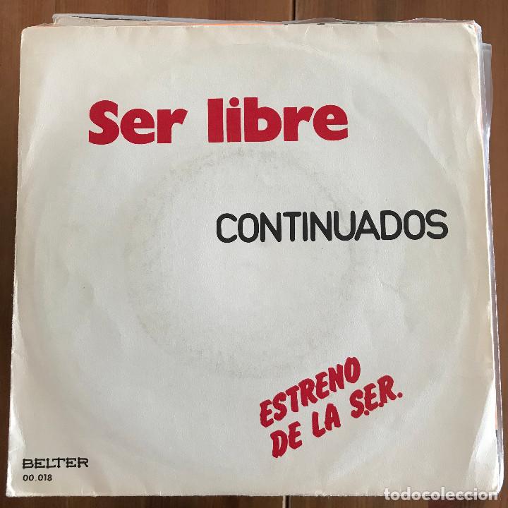 Disques de vinyle: CONTINUADOS - SER LIBRE - SINGLE BELTER 1975