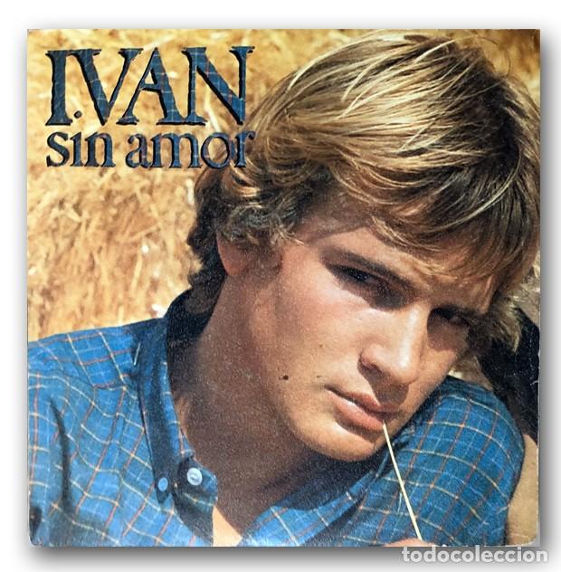 Discos de vinilo: Ivan - Sin Amor 7&rdquo; SINGLE - Foto 1