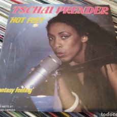 Discos de vinilo: TSCHAI PRENDER ‎– HOT FEET / FANTASY FEELING. SINGLE VINILO EDICIÓN FRANCIA 1981. PERFECTO ESTADO. Lote 249016300