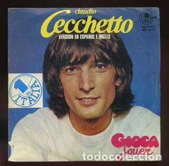 Discos de vinilo: SINGLE. CLAUDIO CECCHETTO. GIOCA JOUER. VERSI&Oacute;N EN ESPA&Ntilde;OL E INGL&Eacute;S. SG-579 - Foto 1