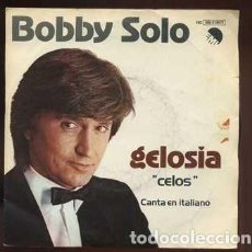 Discos de vinilo: SINGLE. BOBBY SOLO. GELOSÍA, MIA CARA RF-8703