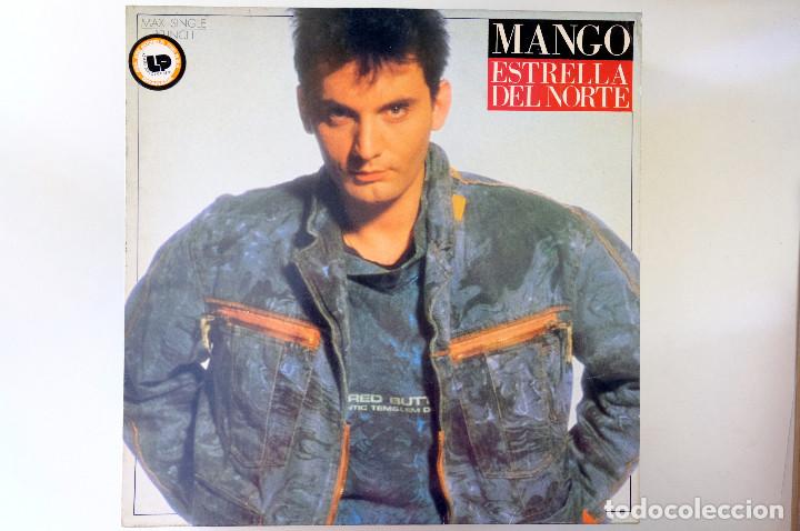 Discos de vinilo: MANGO. ESTRELLA DEL NORTE - MAXI SINGLE 1987 ARIOLA - Foto 1