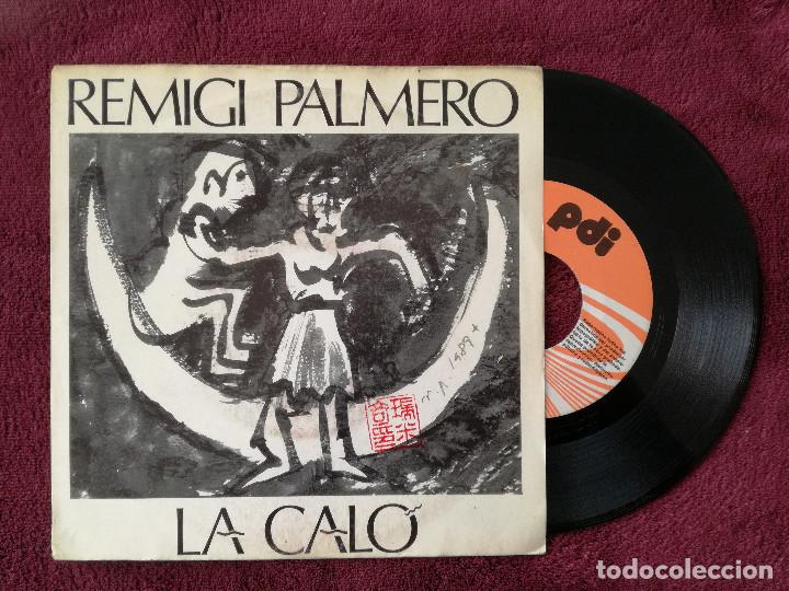 Discos de vinilo: REMIGI PALMERO - LA CALO (PDI) SINGLE PROMOCIONAL. Lote 249458225