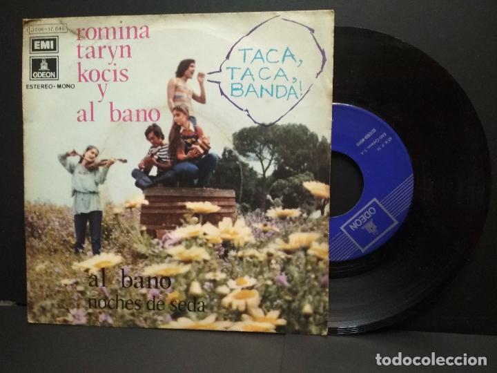Vinyl records: ROMINA TARYN KOCIS Y AL BANO - TACA TACA BANDA / NOCHES DE SEDA - SINGLE SPAIN EMI 1972 PEPETO