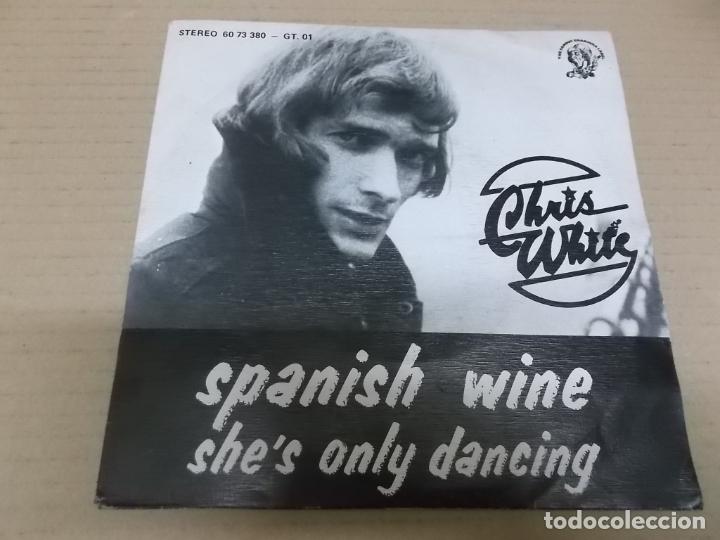 Discos de vinilo: CHRIS WHITE (SINGLE) SPANISH WINE A&Ntilde;O 1976 - Foto 1