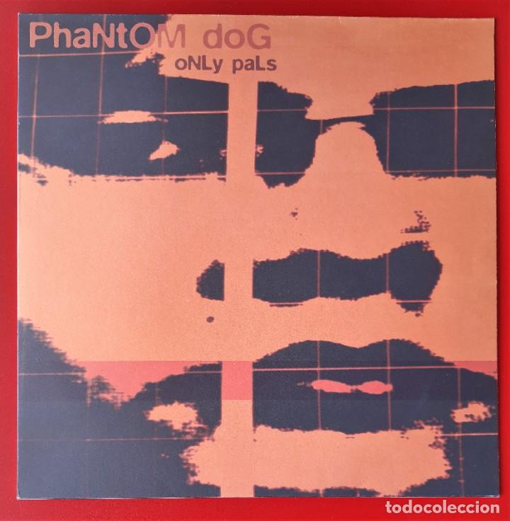 Discos de vinilo: PHANTOM DOG - ONLY PALS LP - Foto 1