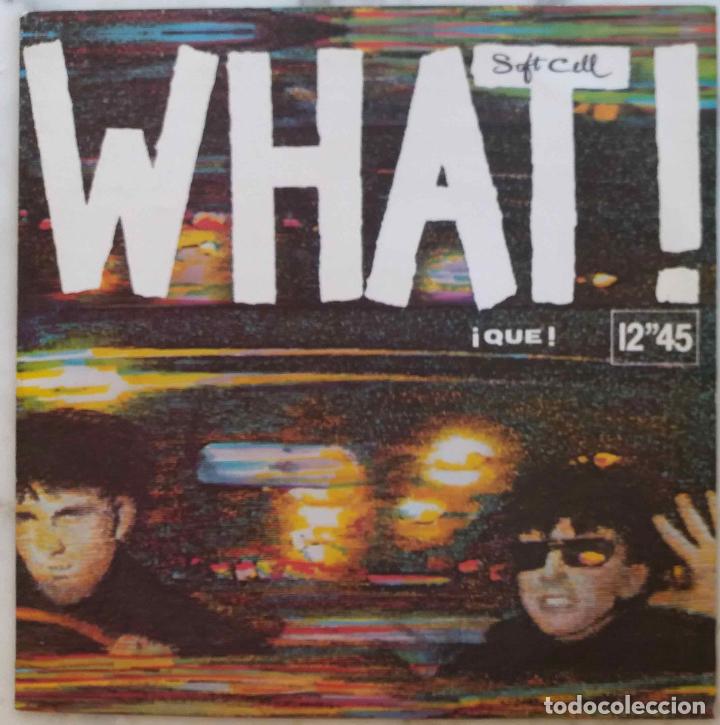 Discos de vinilo: SOFT CELL. WHAT, QU&Eacute;. MAXI SINGLE ESPA&Ntilde;A A&Ntilde;O 1982 - Foto 1