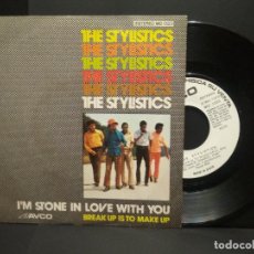 Discos de vinilo: THE STYLISTICS / I'M STONE IN LOV WITH YOU / BRRAK UP IS TO MAKE UP (SINGLE PROMO 1973) PEPETO