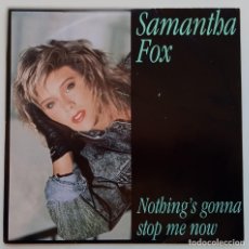 Discos de vinilo: SAMANTHA FOX ‎– NOTHING'S GONNA STOP ME NOW / DREAM CITY SWEDEN,1987 JIVE