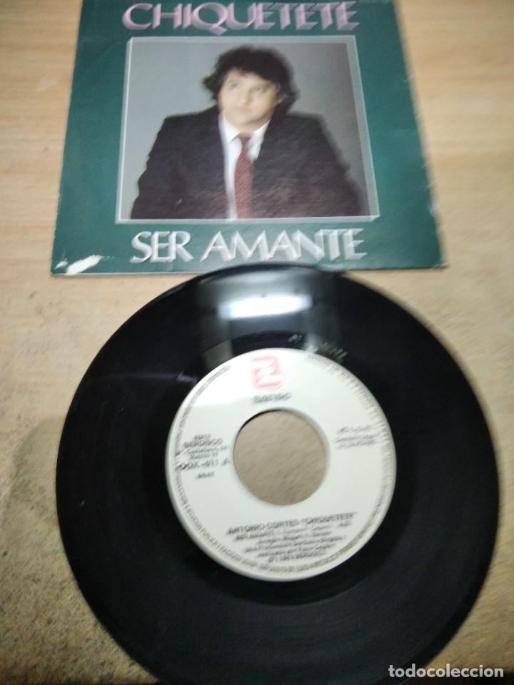 Discos de vinilo: CHIQUETETE - SER AMANTE / SUE&Ntilde;OS DE CARNAVAL - SINGLE 1983 - Foto 1