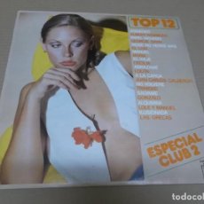 Discos de vinilo: TOP 12 – ESPECIAL CLUB 2 (LP) (VER FOTO CONTENIDO COMPLETO) AÑO 1976