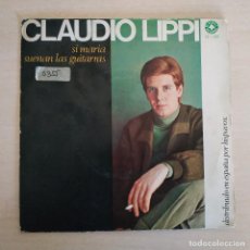 Discos de vinilo: CLAUDIO LIPPI - SI MARIA / SUENAN LAS GUITARRAS - RARO SINGLE DEL AÑO 1967 VINILO COMO NUEVO