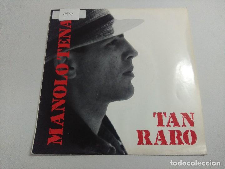 Discos de vinilo: MANOLO TENA/TAN RARO/SINGLE. - Foto 1