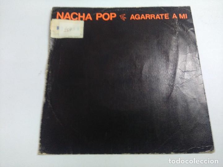 Discos de vinilo: NACHA POP/AGARRATE A MI/SINGLE. - Foto 1