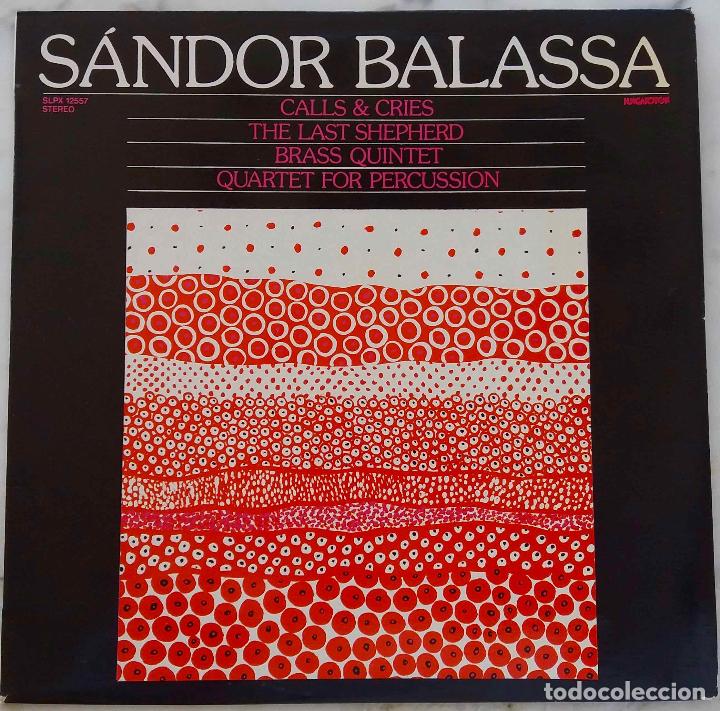 Dischi in vinile: SANDOR BALASSA,CALLS & CRIES. LAST SHEPHERD. BRASS QUINTET,QUARTET FOR PERCUSSION.LP HUNGR&Iacute;A+INSERTO