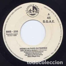 Discos de vinilo: ISIDRO ALFARO GUTIERREZ – NIÑA DE PELO NEGRO - SINGLE SIDED PROMO SPAIN 1990. Lote 252742245