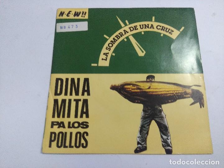 Discos de vinilo: DINAMITA PA LOS POLLOS/LA SOMBRA DE UNA CRUZ/SINGLE.