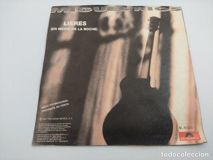 Discos de vinilo: MIGUEL RIOS/LIBRES/SINGLE PROMOCIONAL. - Foto 3