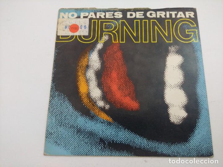 Discos de vinilo: BURNING/NO PARES DE GRITAR/SINGLE. - Foto 1