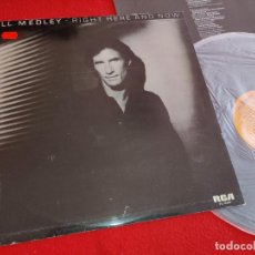 Discos de vinilo: BILL MEDLEY RIGHT HERE AND NOW LP 1982 RCA ESPAÑA SPAIN