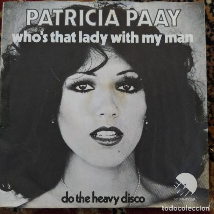 Discos de vinilo: Patricia Paay - Whos That Lady With My Man (7&rdquo;, Single) (1976/EU) - Foto 1