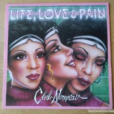 Discos de vinilo: CLUB NOUVEAU: ”LIFE, LOVE & PAIN” . LP VINILO - VINYL LP 1987 FUNK SOUL DISCO