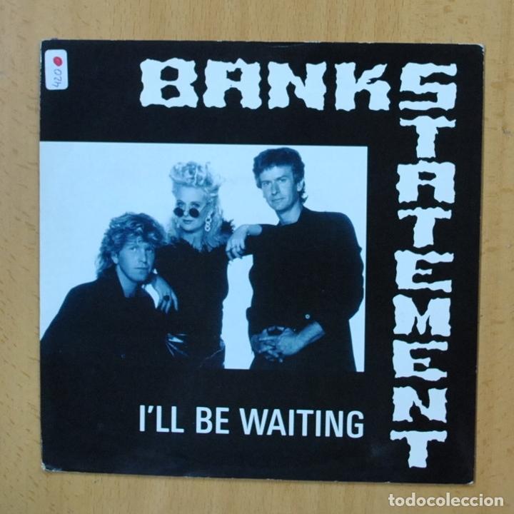 Discos de vinilo: BANKSTATEMENT - I&acute;LL BE WAITING - SINGLE - Foto 1