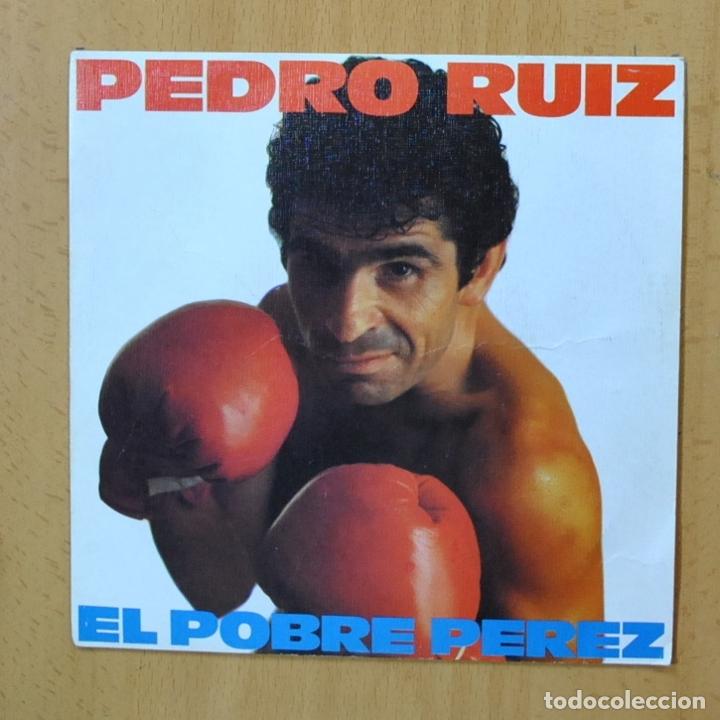 Discos de vinilo: PEDRO RUIZ - EL POBRE PEREZ - SINGLE - Foto 1