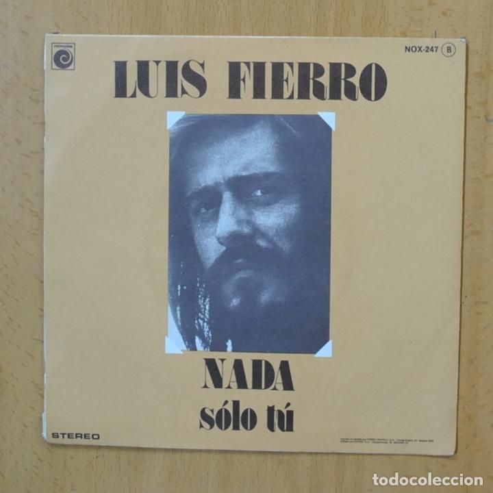 Discos de vinilo: LUIS FIERRO - NADA / SOLO TU - SINGLE - Foto 2
