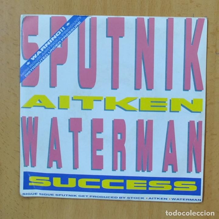 Discos de vinilo: SPUTNIK / AITKEN WATERMAN - SUCCESS - SINGLE - Foto 1