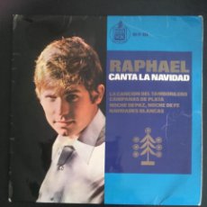Discos de vinilo: RAPHAEL CANTA LA NAVIDAD - EL TAMBORILERO / NOCHE DE PAZ / NAVIDADES BLANCAS HISPAVOX 1965. Lote 254129390