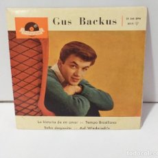 Discos de vinilo: GUS BACKUS 1961 LA HISTORIA DE MI AMOR, TEMPO BRASILIANO, BEBO DESPACITO, AUF WIEDERSEHN. Lote 254251855