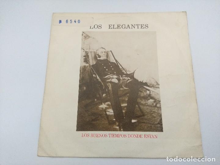 Discos de vinilo: LOS ELEGANTES/LOS BUENOS TIEMPOS DONDE ESTAN/SINGLE. - Foto 1