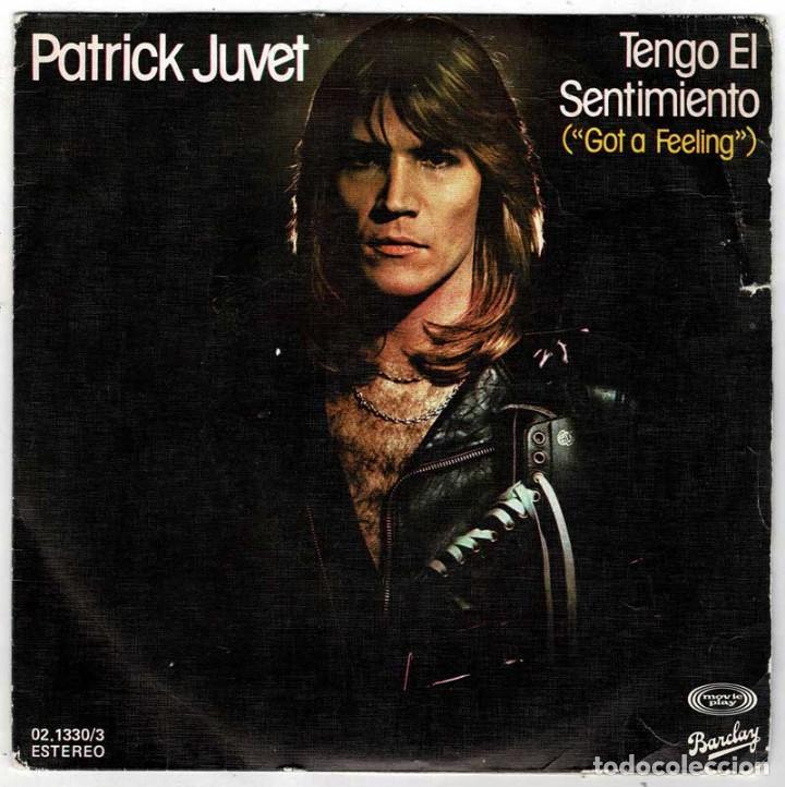 Discos de vinilo: Patrick Juvet - Got a Feeling + Another Lonely Man. Single - Foto 1