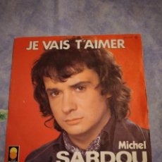 Discos de vinilo: MICHEL SARDOU - JE VAIS T'AIMER. Lote 254443490