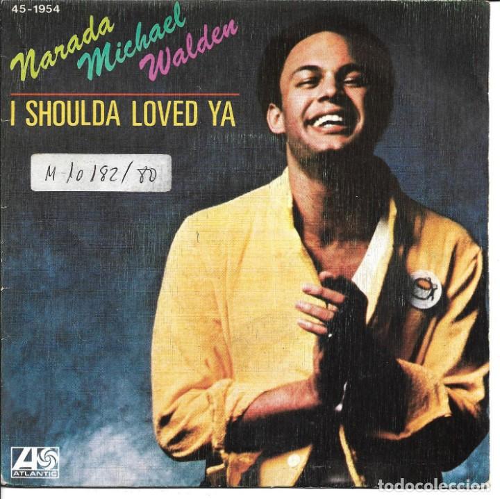 narada michael walden - i shoulda loved ya + ca - Buy Vinyl Singles Funk, Soul and Black Music at todocoleccion - 254641170