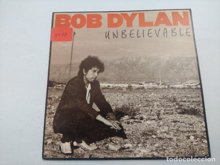 Discos de vinilo: BOB DYLAN/UNBELIEVABLE/SINGLE PROMOCIONAL. - Foto 1
