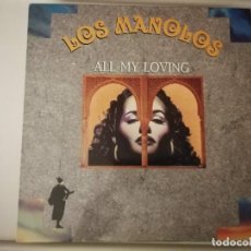 Discos de vinilo: LP- LOS MANOLOS-ALL MY LOVING -1991. Lote 254853905