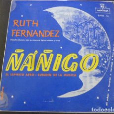 Discos de vinilo: RUTH FERNÁNDEZ - ÑÁÑIGO - EL ESPÍRITU AFRO-CUBANO DE LA MÚSICA - 7''EP MONTILLA SPAIN 1959