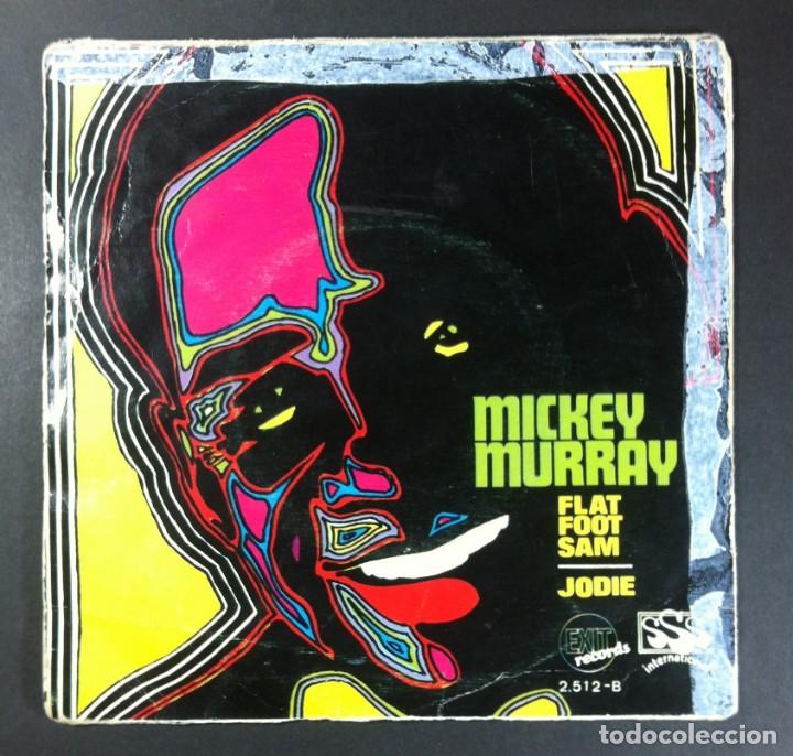 Discos de vinilo: MICKEY MURRAY - Flat Foot Sam / Jodie - SINGLE 1969 - EXIT - Foto 1