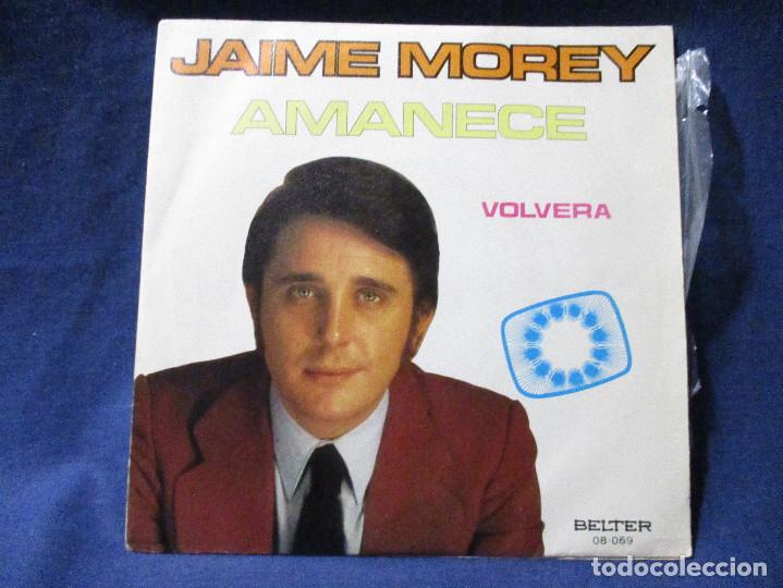 Discos de vinilo: VINILO - JAIME MOREY / AMANECE + VOLVER&Aacute; - Foto 1