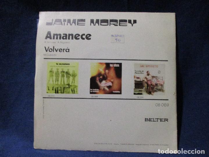 Discos de vinilo: VINILO - JAIME MOREY / AMANECE + VOLVER&Aacute; - Foto 4