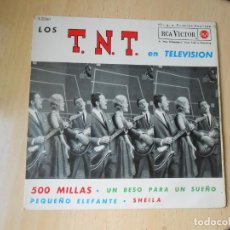 Discos de vinilo: T. N. T., LOS - EN TELEVISION -, EP, 500 MILLAS + 3 , AÑO 1963. Lote 257825650