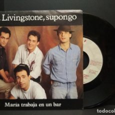Discos de vinilo: DOCTOR LIVINGSTONE, SUPONGO - MARIA TRABAJA EN UN BAR 1990 SPAIN SINGLE PEPETO. Lote 401933849