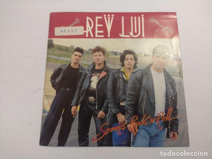 Discos de vinilo: REY LUI/SOMOS ROCK N ROLL/SINGLE. - Foto 1