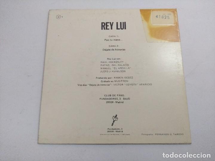 Discos de vinilo: REY LUI/PON TU MANO/SINGLE. - Foto 3