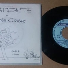 Discos de vinilo: ALBERTO CORTEZ / ALMAFUERTE / SINGLE 7 PULGADAS. Lote 258146210